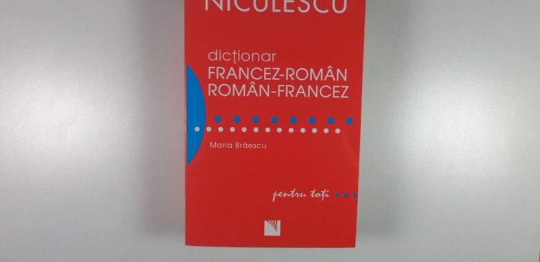 Dicționar Francez-Român, Român-Francez: Cheia ta pentru o comunicare perfectă în limba franceză!