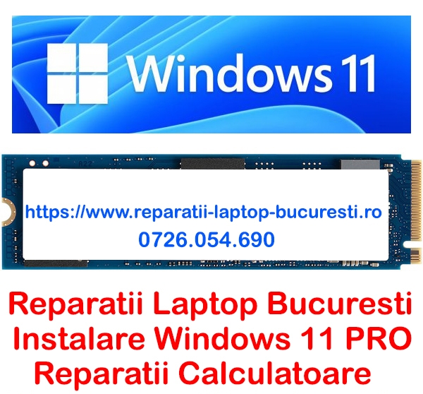 Reparatii laptop Bucuresti la domiciliu – Service PC – Instalare Windows 11