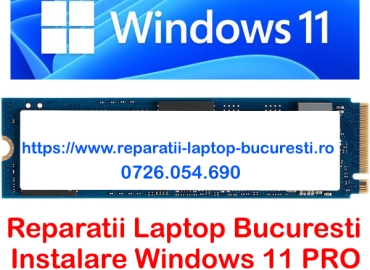 Reparatii laptop Bucuresti Instalare windows 11 la domiciliul clientului Service PC Bucuresti