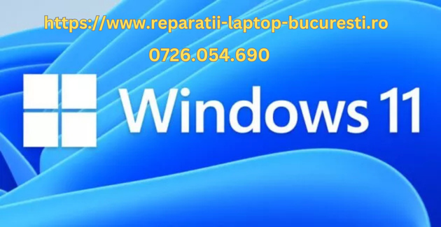 Instalare Windows 11 la domiciliu Service Laptop Bucuresti Reparatii calculatoare la domiciliu